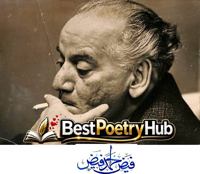 Faiz Ahmed Faiz Best Poetry + Urdu Shayari & Ghazal